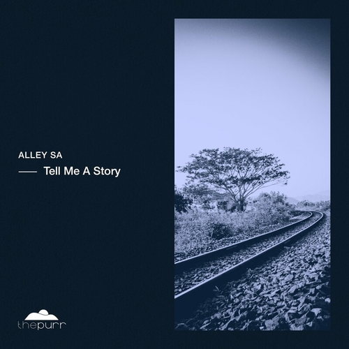 Alley SA - Tell Me A Story [PURR349]